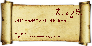 Késmárki Ákos névjegykártya